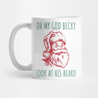 Oh My God Becky, Look At His Beard Mug